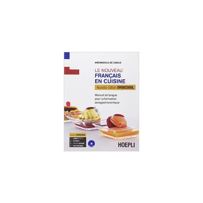 Nouveau Francais Au Restaurant. Enogastronomie. Ediz. Openschool. Con E-book. Con Espansione Online. Per Gli Ist. Professionali Alberghieri - De Carlo Arcangela - Hoepli - 9788820361105 - Francese, Materiale Educativo: Lingue Straniere, Istituto Professio