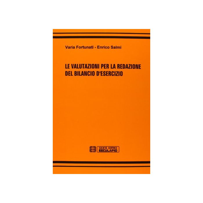 Le Valutazioni Per La Redazione Del Bilancio D'esercizio Le Valutazioni Per La Redazione Del Bilancio D'esercizio