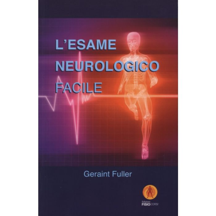 L'esame neurologico facile fuller fisiocorsi L'esame neurologico facile fuller fisiocorsi