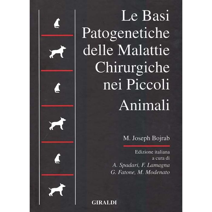 Bojrab Le basi patogenetiche delle malattie chirurgiche nei piccoli animali giraldi editore Bojrab Le basi patogenetiche delle malattie chirurgiche nei piccoli animali giraldi editore