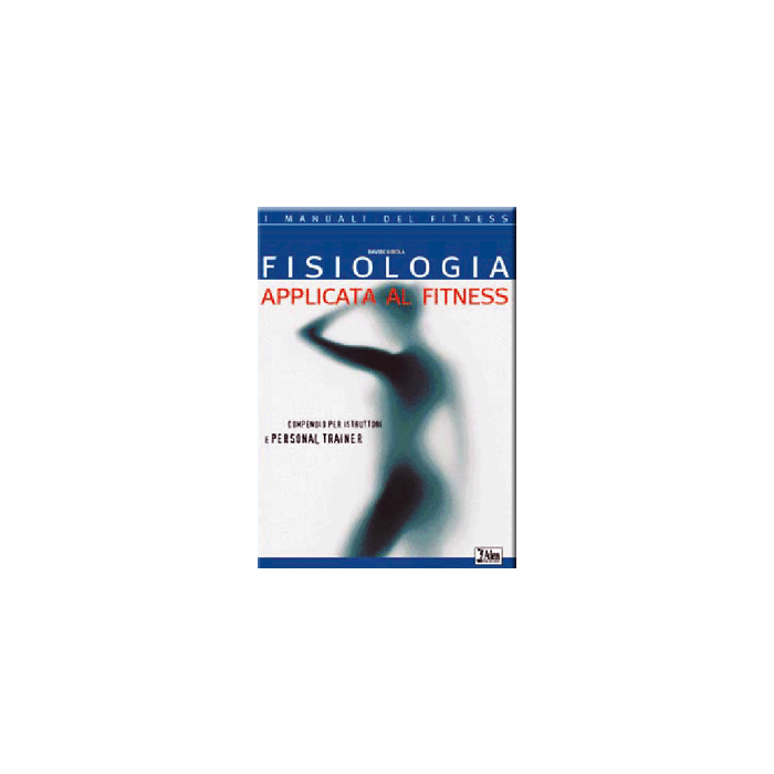 fisiologia-applicata-al-fitness-compendio-per-istruttori-e-personal-trainer-girola-alea-edizioni-girola-davide-9788861720275
