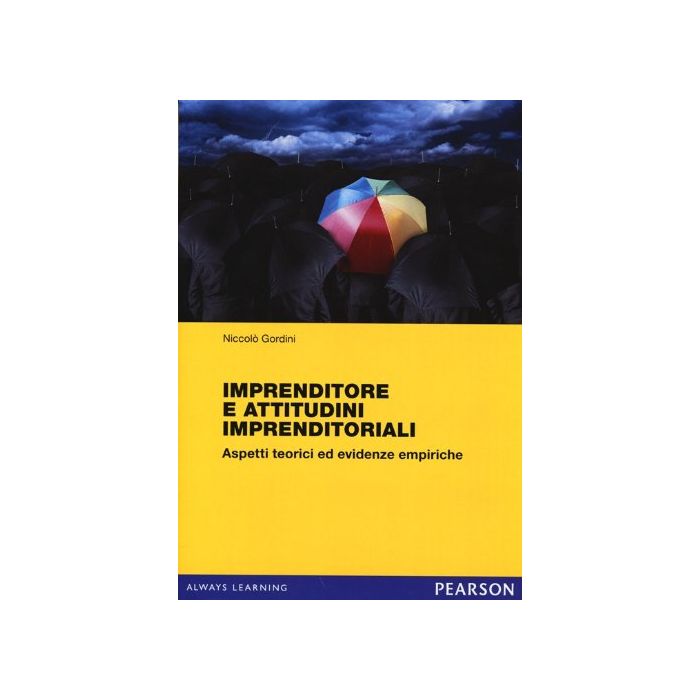 Imprenditori E Attitudini Imprenditoriali. Aspetti Teorici Ed Evidenze Empiriche
