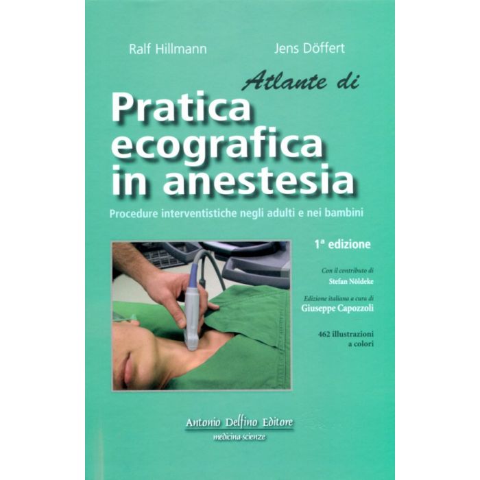 Hillmann pratica ecografica in anestesia antonio delfino editore Hillmann pratica ecografica in anestesia antonio delfino editore