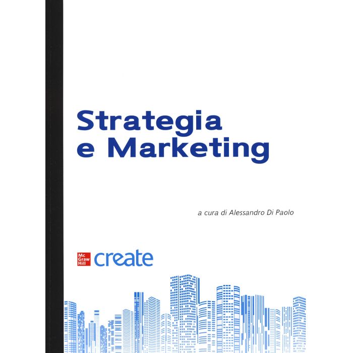 Strategia e Marketing alessandro di paolo mcgraw hill Strategia e Marketing alessandro di paolo mcgraw hill