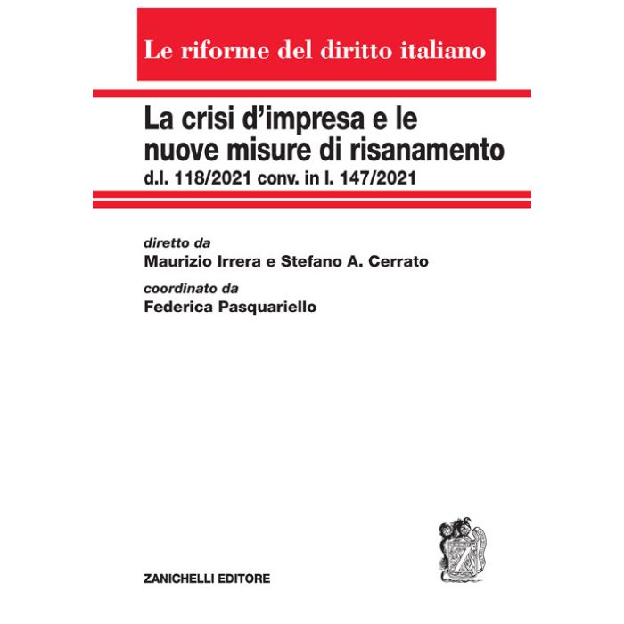 La crisi d'impresa e le nuove misure di risanamento irrera cerrato zanichelli  La crisi d'impresa e le nuove misure di risanamento irrera cerrato zanichelli