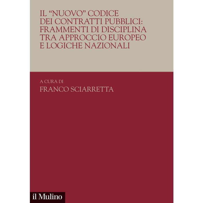 nuovo codice dei contratti pubblici franco sciarretta il mulino nuovo codice dei contratti pubblici franco sciarretta il mulino
