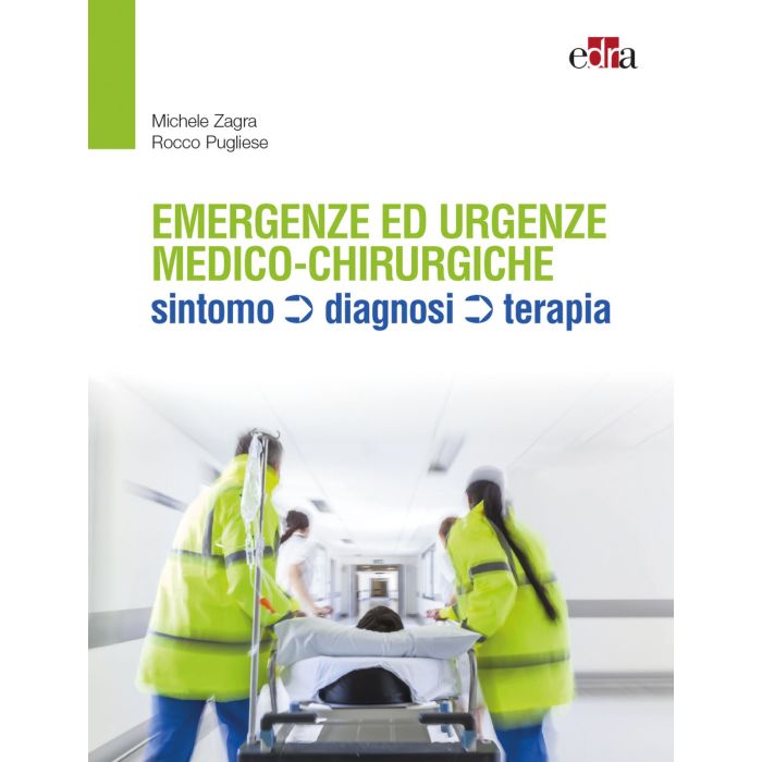 Emergenze ed urgenze medico chirurgiche michele zagra rocco publiese edra 2020 Emergenze ed urgenze medico chirurgiche michele zagra rocco publiese edra 2020