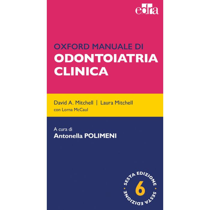 OXFORD MANUALE DI ODONTOIATRIA CLINICA MITCHELL EDRA OXFORD MANUALE DI ODONTOIATRIA CLINICA MITCHELL EDRA