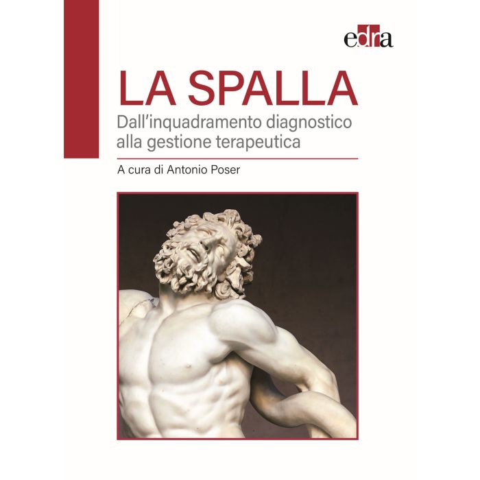 Poser la spalla inquadramento diagnostico e gestione terapeurica edra Poser la spalla inquadramento diagnostico e gestione terapeurica edra
