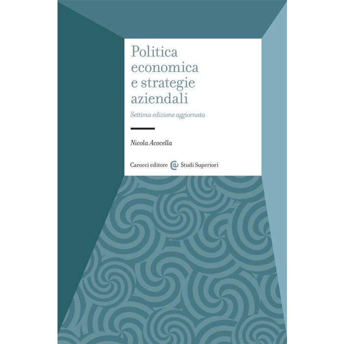 Politica economica e strategie aziendali acocella 2020 carocci
