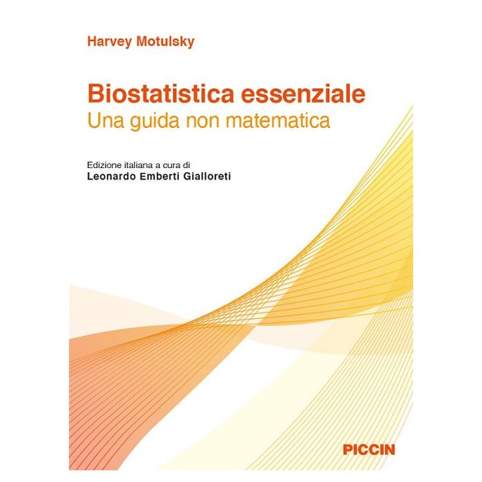Biostatistica essenziale una guida non matematica motulsky leonardo emberti gialloreti piccin editore Biostatistica essenziale una guida non matematica motulsky leonardo emberti gialloreti piccin editore