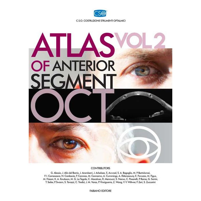 ATLAS OF ANTERIOR SEGMENT OCT CSO COSTRUZIONE STRUMENTI OFTALMICI FABIANO EDITORE ATLAS OF ANTERIOR SEGMENT OCT CSO COSTRUZIONE STRUMENTI OFTALMICI FABIANO EDITORE
