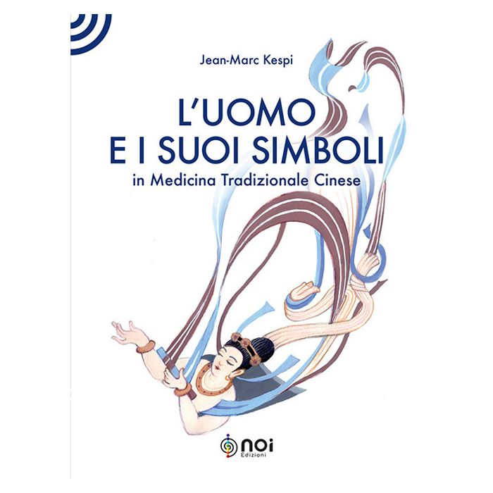 L'uomo e i suoi simboli in medicina tradizionale cinese kespi jean marc noi edizioni