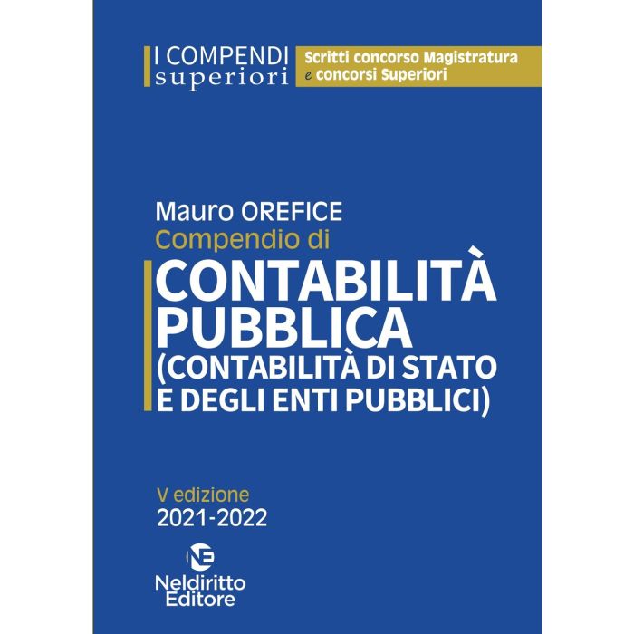Compendio di contabilità pubblica di stato e degli enti pubblici 2021 2022 garofoli orefice neldiritto editore Compendio di contabilità pubblica di stato e degli enti pubblici 2021 2022 garofoli orefice neldiritto editore