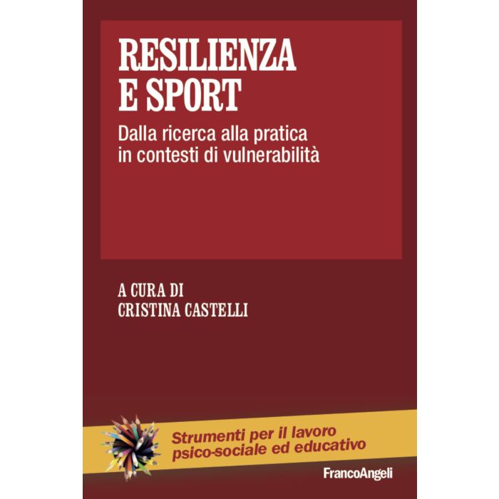 Resilienza e sport cristina castelli franco angeli