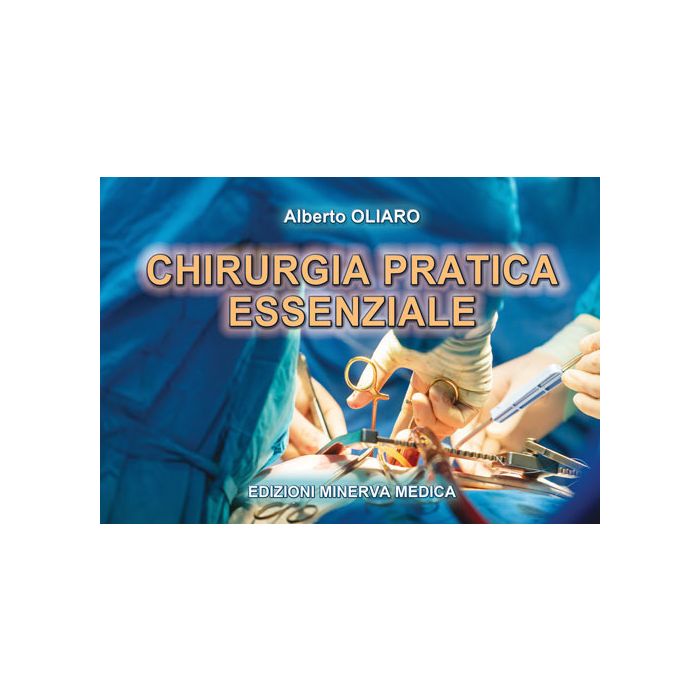 Chirurgia Pratica Essenziale Oliaro Minerva Medica Chirurgia Pratica Essenziale Oliaro Minerva Medica