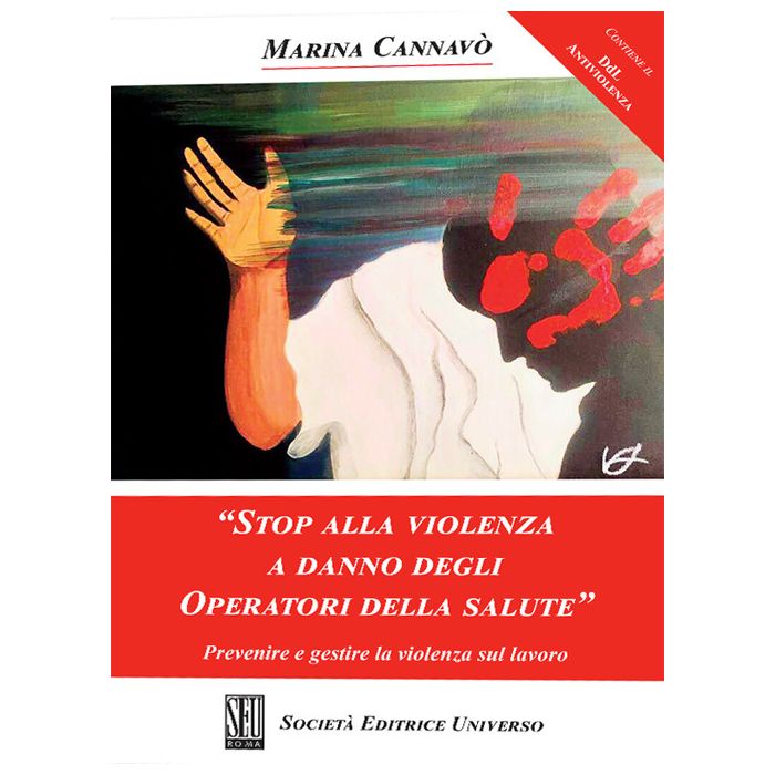 Stop alla violenza a danno degli operatori della salute prevenire e gestire SEU Stop alla violenza a danno degli operatori della salute prevenire e gestire SEU