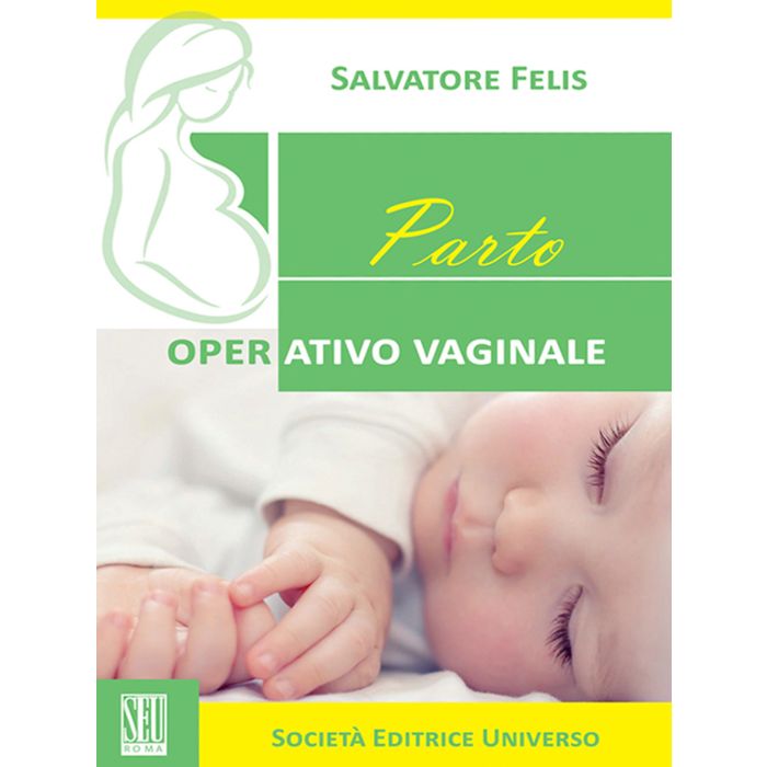 Parto operativo vaginale salvatore felis seu Parto operativo vaginale salvatore felis seu