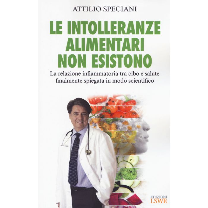 Le intolleranze alimentari non esistono attilio speciani lswr Le intolleranze alimentari non esistono attilio speciani lswr