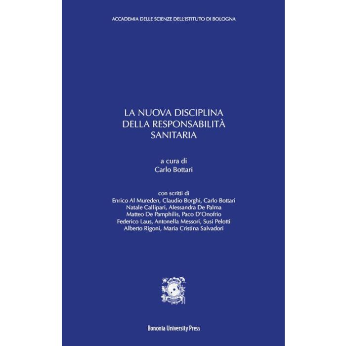 Carlo Bottari La nuova disciplina della responsabilità sanitaria Bononia editore