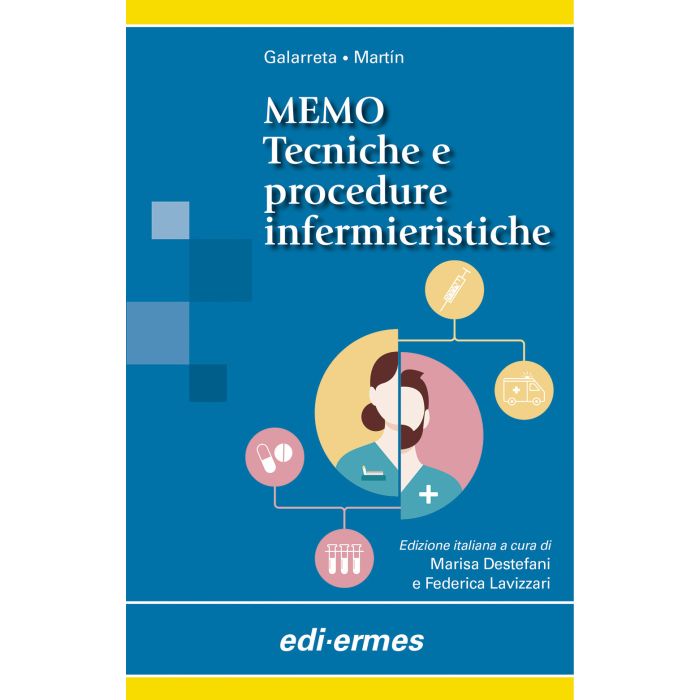 MEMO. Tecniche e Procedure Infermieristiche Galarreta Martín Edi Ermes 9788870516913 MEMO. Tecniche e Procedure Infermieristiche Galarreta Martín Edi Ermes 9788870516913