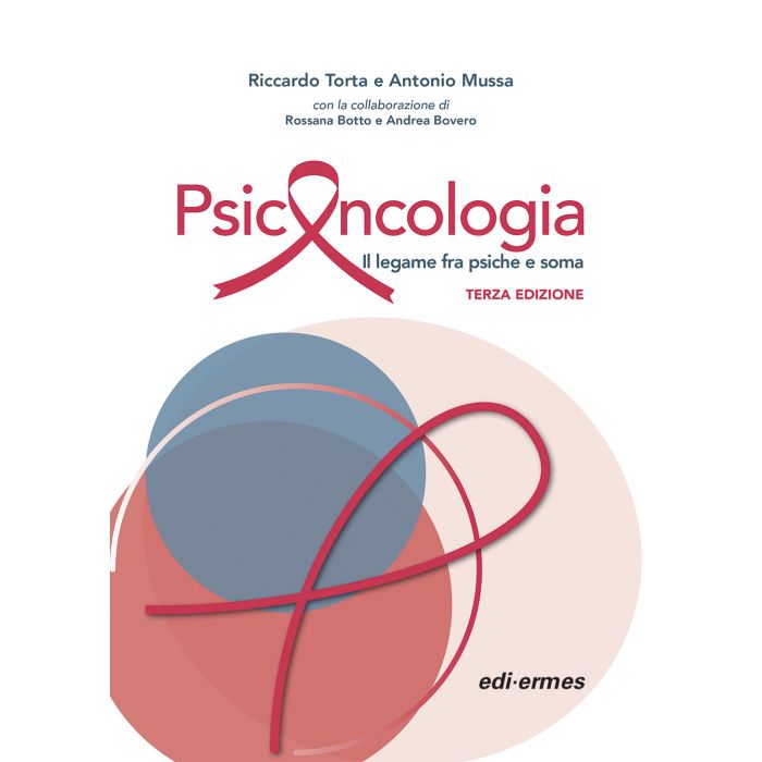 Psiconcologia Riccardo Torta Antonio Mussa Rossana Boto Andrea Bovero Edi ermes