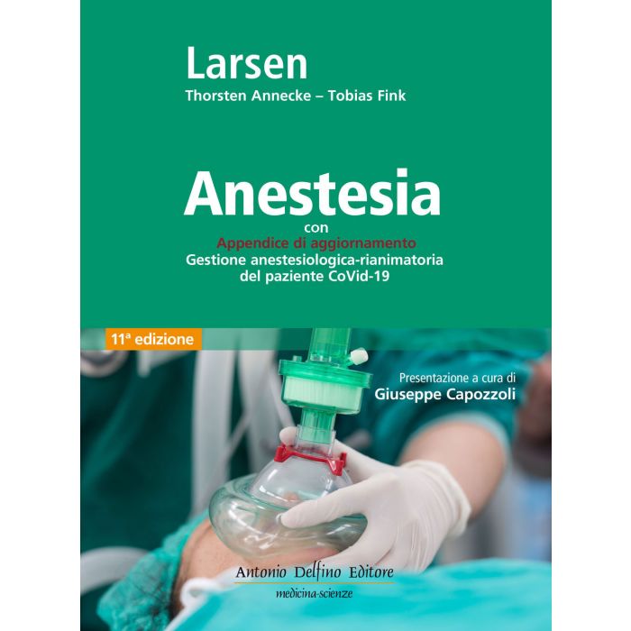 Larsen Anestesia 2021 Trattato manuale delfino editore Larsen Anestesia 2021 Trattato manuale delfino editore