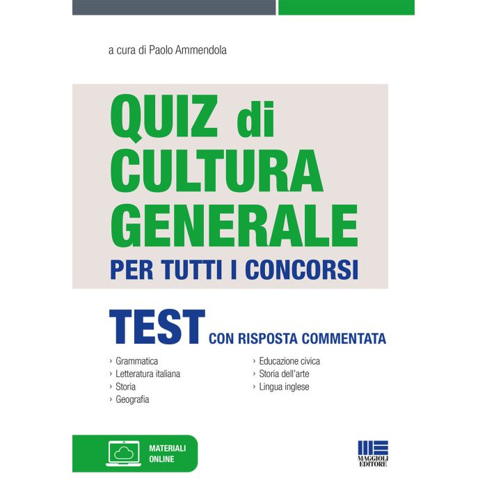 Quiz di cultura generale per tutti i concorsi test con risposte commentati maggioli 2021 Quiz di cultura generale per tutti i concorsi test con risposte commentati maggioli 2021