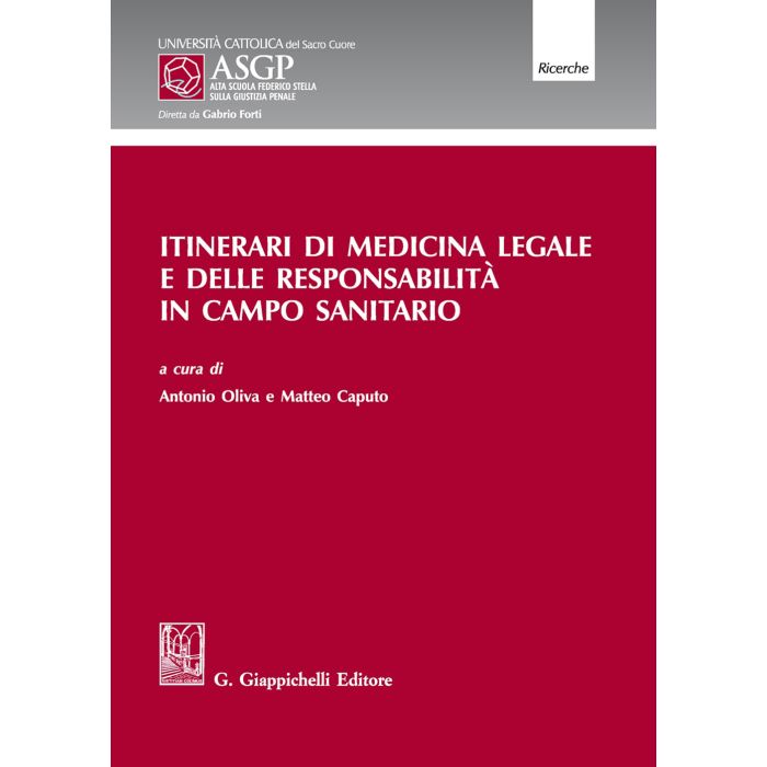 Itinerari di medicina legale e delle responsabilità in campo sanitario roberto demontis antonio oliva matteo caputo giappichelli 2020 Itinerari di medicina legale e delle responsabilità in campo sanitario roberto demontis antonio oliva matteo caputo giappichelli 2020