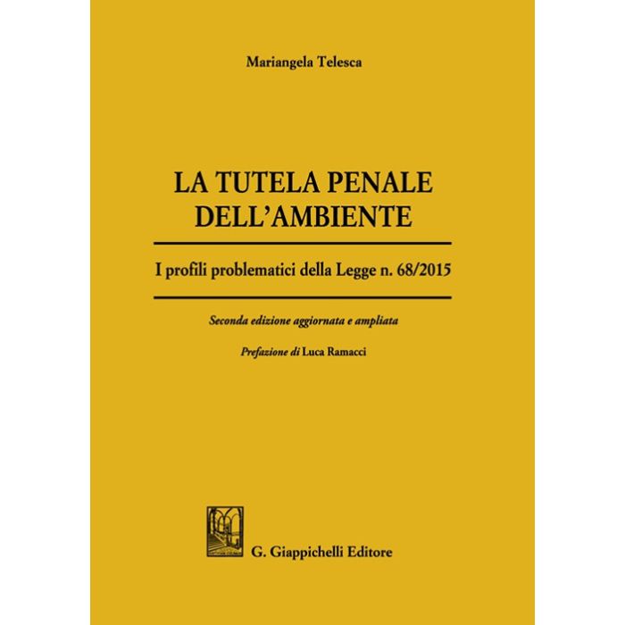 La tutela penale dell'ambiente i profili pfoblematici della legge 68/2015 giuffre