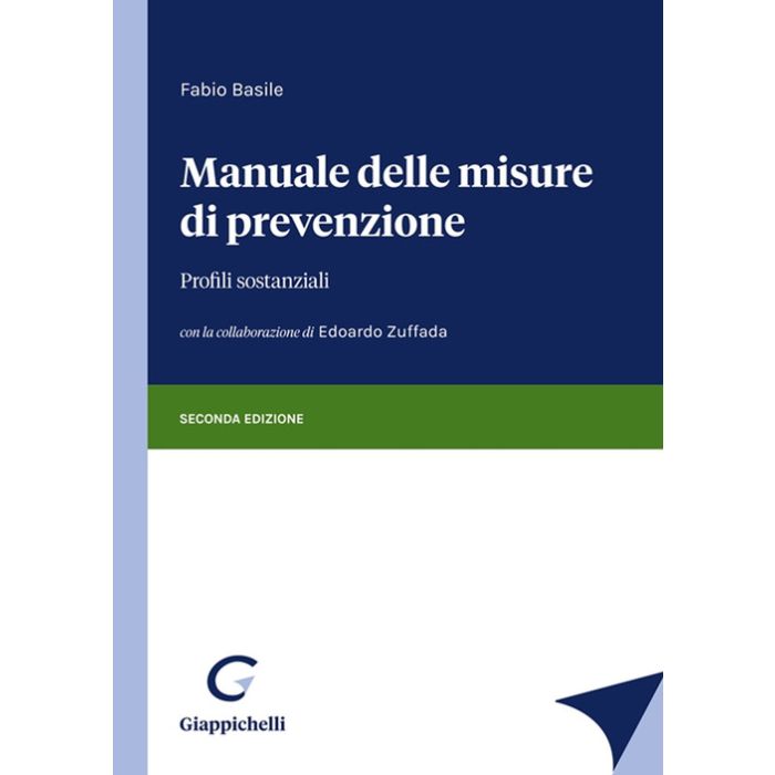 Manuale delle misure di prevenzione fabio basile 2021 giappichelli Manuale delle misure di prevenzione fabio basile 2021 giappichelli