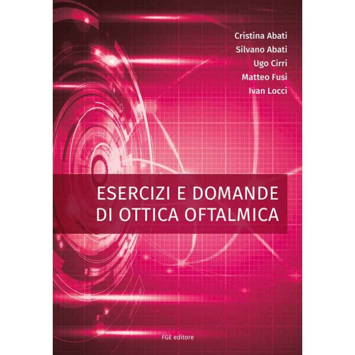 Abati Esercizi e domande di Ottica Oftalmica Fabiano Editore