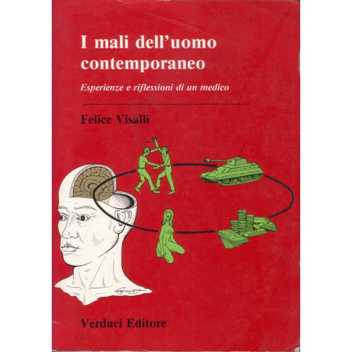 I Mali dell' Uomo Contemporaneo - Esperienze e Riflessioni di un Medico Visalli Felice Verduci Editore I Mali dell' Uomo Contemporaneo - Esperienze e Riflessioni di un Medico Visalli Felice Verduci Editore
