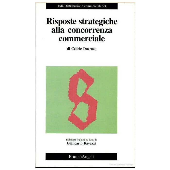 Risposte Strategiche Alla Concorrenza Commerciale - Ducrocq Cedric - Franco Angeli - 9788820482398 Risposte Strategiche Alla Concorrenza Commerciale - Ducrocq Cedric - Franco Angeli - 9788820482398