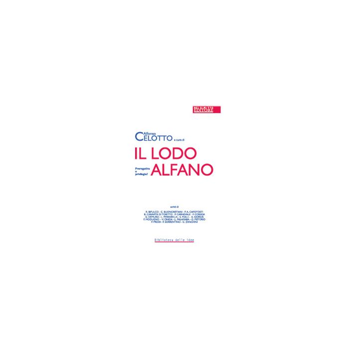 Il Lodo Alfano - Celotto A.  - Neldiritto.it - 9788895675800 Il Lodo Alfano - Celotto A.  - Neldiritto.it - 9788895675800