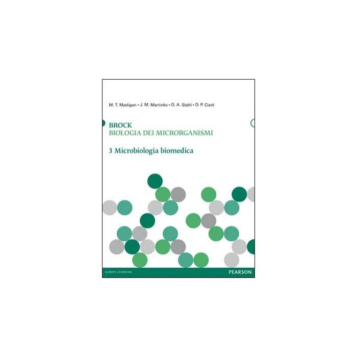 BROCK Biologia dei microrganismi 3 - Microbiologia biomedica BROCK Biologia dei microrganismi 3 - Microbiologia biomedica