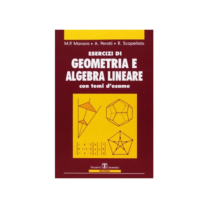 Esercizi Di Geometria E Algebra Lineare Con Temi D'esame Esercizi Di Geometria E Algebra Lineare Con Temi D'esame