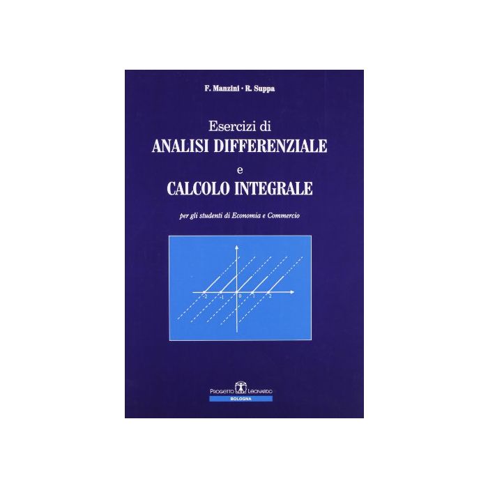 Esercizi Di Analisi Differenziale E Calcolo Integrale