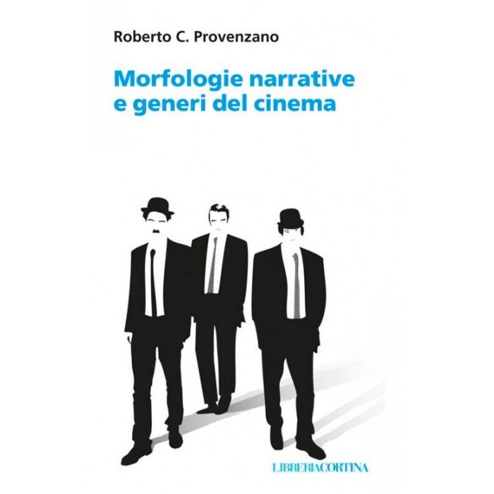 Morfologie Narrative E Generi Del Cinema - Provenzano Roberto C. - Cortina Libreria Milano - 9788870431629 Morfologie Narrative E Generi Del Cinema - Provenzano Roberto C. - Cortina Libreria Milano - 9788870431629