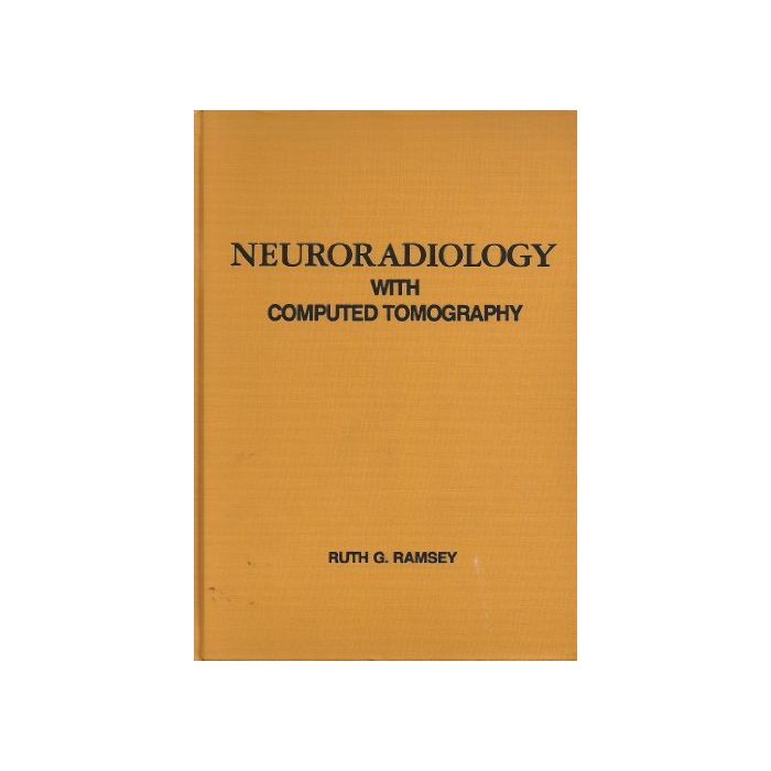 Neuroradiology with Computed Tomography Ramsey Ruth G. 0721674445 Neuroradiology with Computed Tomography Ramsey Ruth G. 0721674445