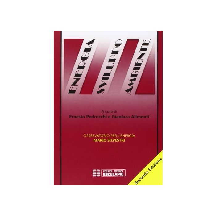 Energia Sviluppo Ambiente. Osservatorio Per L'energia Mario Silvestri Energia Sviluppo Ambiente. Osservatorio Per L'energia Mario Silvestri
