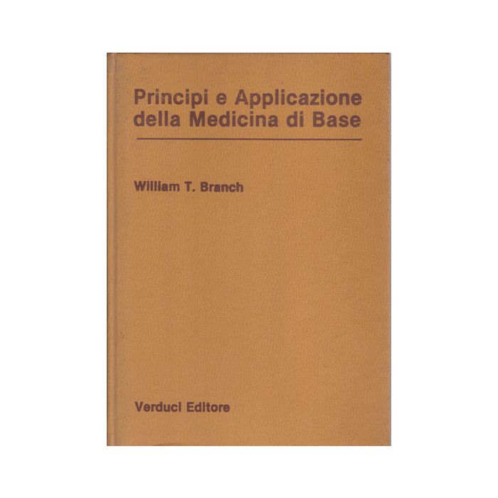 principi-e-applicazione-della-medicina-di-base-vol-1-branch-william-t-verduci-editore-8876200193 principi-e-applicazione-della-medicina-di-base-vol-1-branch-william-t-verduci-editore-8876200193