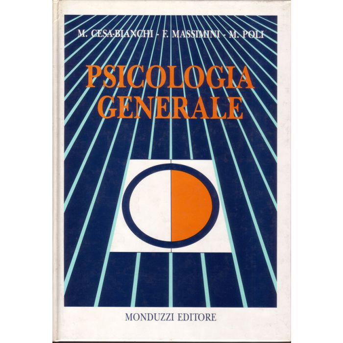 Psicologia Generale Cesa-Bianchi M.; Massimini F.; Poli M.  Monduzzi 978883231410