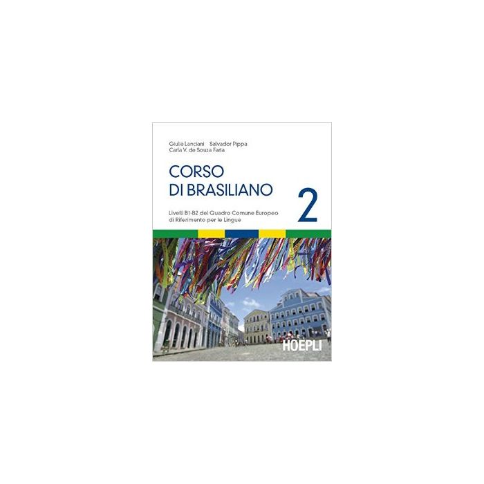 Corso Di Portoghese Brasiliano. Vol. 2 - Lanciani - Hoepli - 9788820367183 - Portoghese Brasiliano, Lingua: Argomenti E Opere Generali