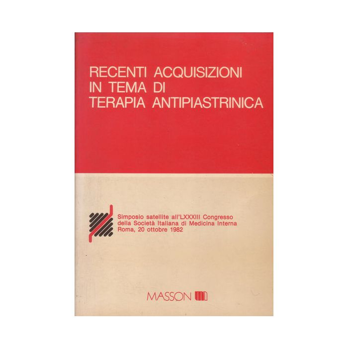 Recenti Acquisizioni in Tema di Antipiastrinica Elsevier Masson Italia 8821416739