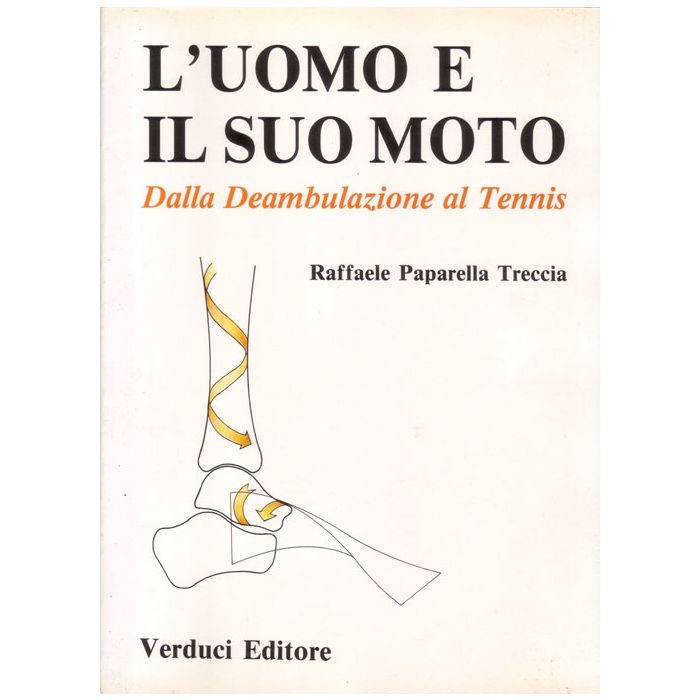 L'uomo e il suo moto [Trerccia - Verduci] Treccfia Raffaele Paperella Verduci Editore 9788876201677
