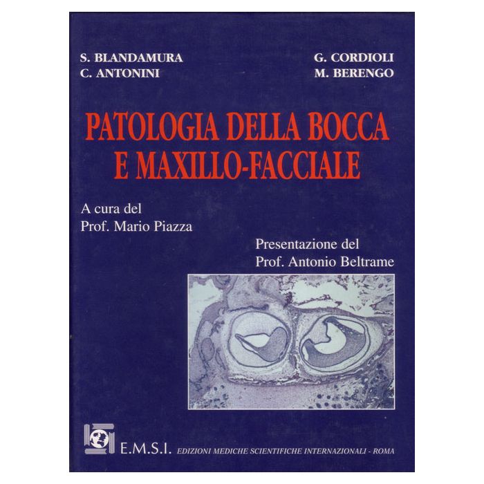 Patologia della bocca e maxillo facciale [Emsi  -  Blandamura] Blandamura S.; Antonini C.; Cordioli G.; Berengo M. 978888666909D Emsi