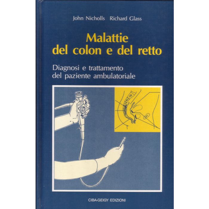 malattie-del-colon-e-del-retto-diagnosi-e-trattamento-del-paziente-ambulatoriale-nicholls-ciba-geigy malattie-del-colon-e-del-retto-diagnosi-e-trattamento-del-paziente-ambulatoriale-nicholls-ciba-geigy