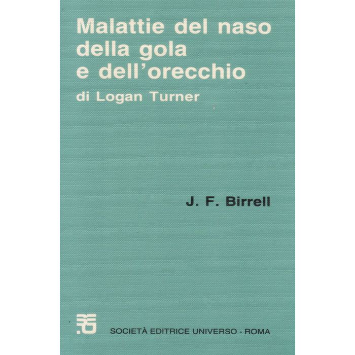 malattie-del-naso-della-gola-e-dell-orecchio-di-logan-turner-birrell-seu malattie-del-naso-della-gola-e-dell-orecchio-di-logan-turner-birrell-seu
