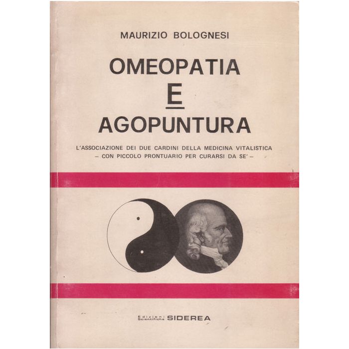 Omeopatia e Agopuntura [Bolognesi - Siderea] Bolognesi Maurizio Siderea 